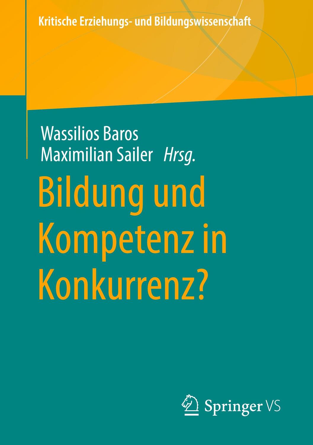Cover: 9783658346171 | Bildung und Kompetenz in Konkurrenz? | Wassilios Baros (u. a.) | Buch