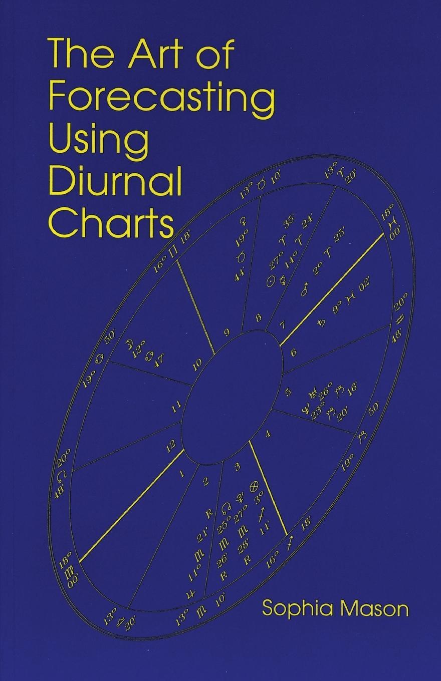 Cover: 9780866903301 | The Art of Forecasting Using Diurnal Charts | Sophia Mason | Buch