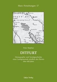 Cover: 9783931836801 | Stephan, P: Ditfurt | Peter Stephan | Harz Forschungen | Deutsch