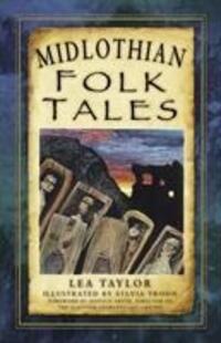 Cover: 9780750982474 | Midlothian Folk Tales | Lea Taylor | Taschenbuch | FOLK TALES | 2018