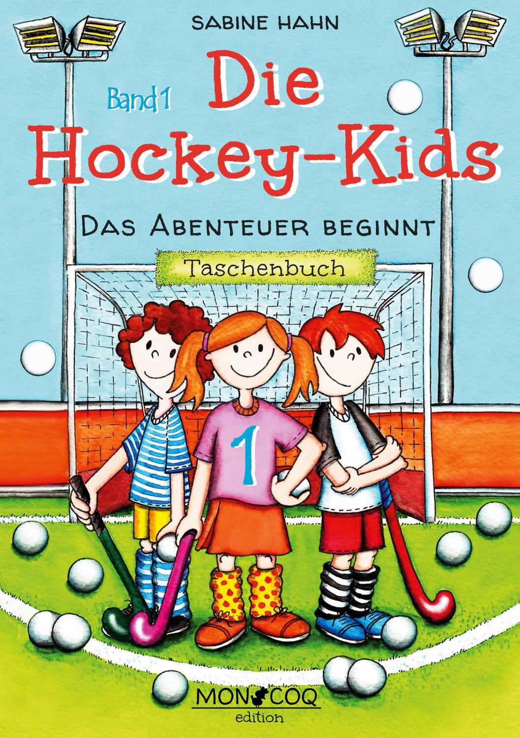 Cover: 9783981877052 | Das Abenteuer beginnt | Sabine Hahn | Taschenbuch | Die Hockey-Kids