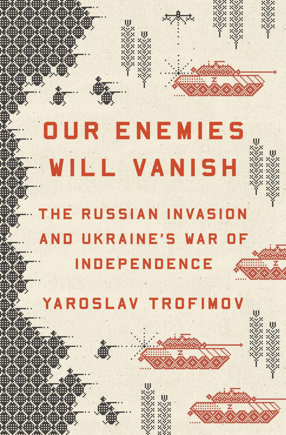 Cover: 9780593655184 | Our Enemies Will Vanish | Yaroslav Trofimov | Buch | 400 S. | Englisch