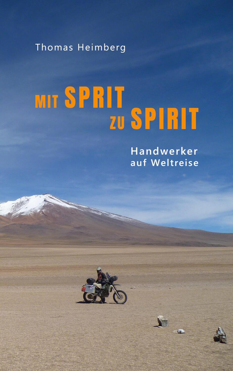Cover: 9783752636413 | Mit Sprit zu Spirit | Handwerker auf Weltreise | Thomas Heimberg