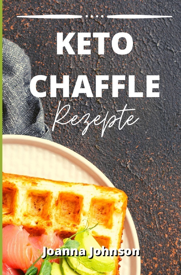 Cover: 9783757514778 | Keto Chaffle Rezepte | Joanna Johnson | Taschenbuch | Deutsch | 2023