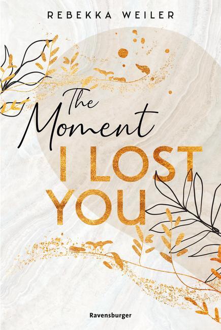 Cover: 9783473586233 | The Moment I Lost You - Lost-Moments-Reihe, Band 1 (Intensive...