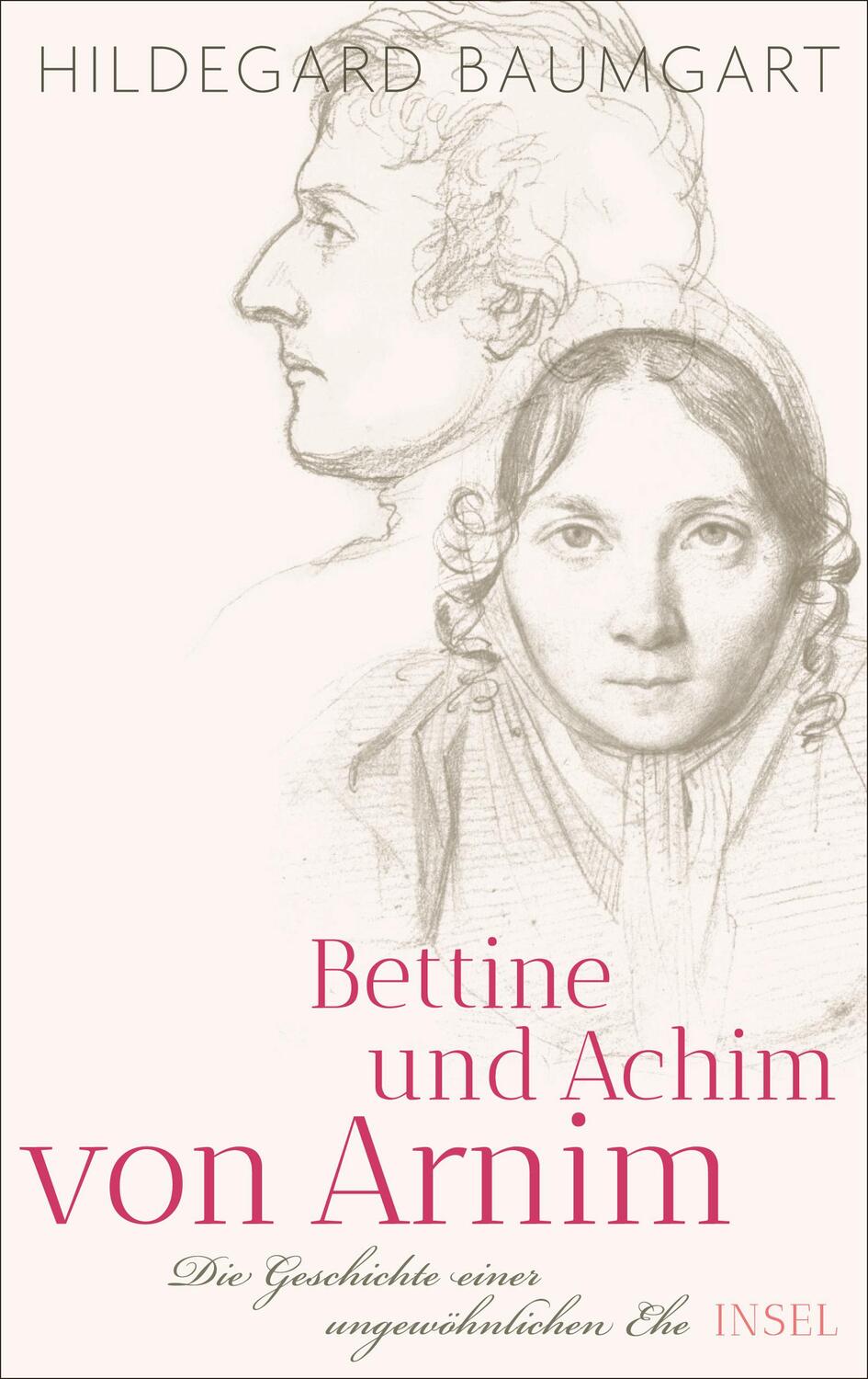 Cover: 9783458176619 | Bettine und Achim von Arnim | Die Geschichte einer ungewöhnlichen Ehe