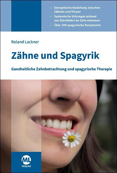 Cover: 9783964747198 | Zähne und Spagyrik | Roland Lackner | Buch | 240 S. | Deutsch | 2023