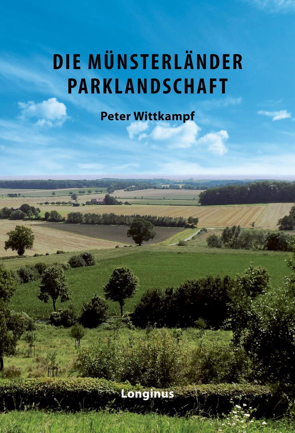Cover: 9783945113387 | Die Münsterländer Parklandschaft | Peter Wittkampf | Buch | Deutsch