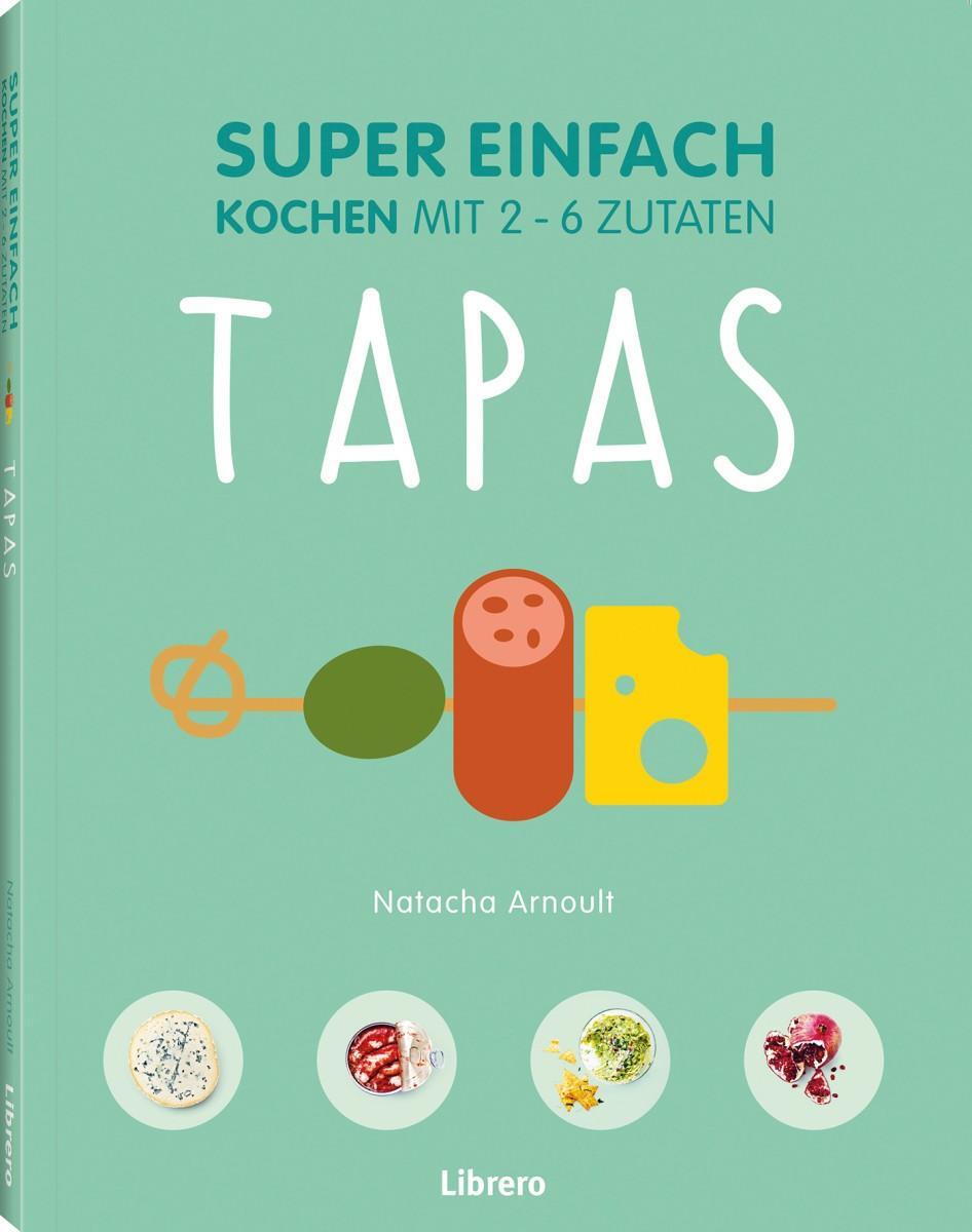Cover: 9789463590044 | Super einfach - Tapas | Natacha Arnoult | Taschenbuch | Deutsch | 2018