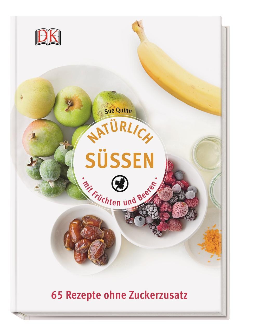 Cover: 9783831029433 | Natürlich süßen mit Früchten und Beeren | 65 Rezepte ohne Zuckerzusatz