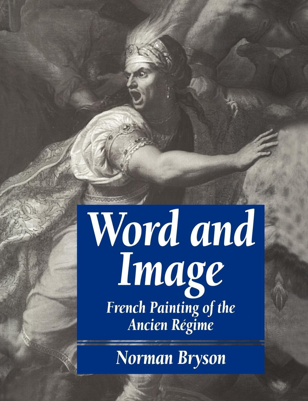 Cover: 9780521276542 | Word and Image | French Painting of the Ancien R Gime | Norman Bryson