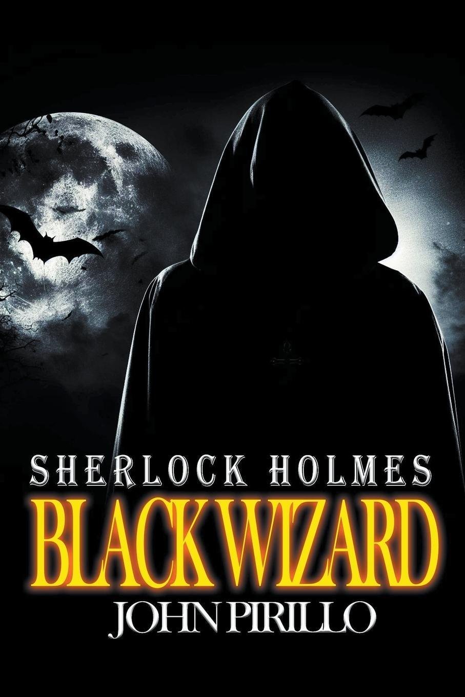 Cover: 9798223689959 | Sherlock Holmes, Black Wizard | John Pirillo | Taschenbuch | Paperback