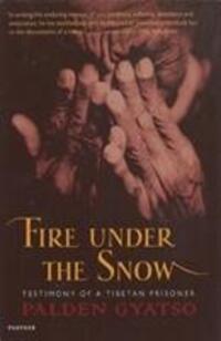 Cover: 9781860465093 | Fire Under The Snow | Testimony of a Tibetan Prisoner | Palden Gyatso