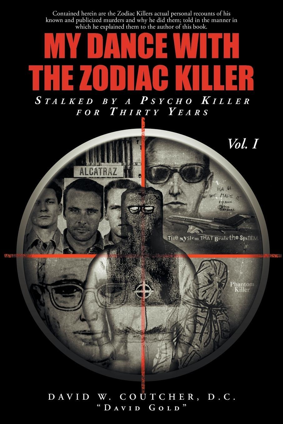 Cover: 9781640790346 | My Dance with the Zodiac Killer | David W. Coutcher D. C. "David Gold"