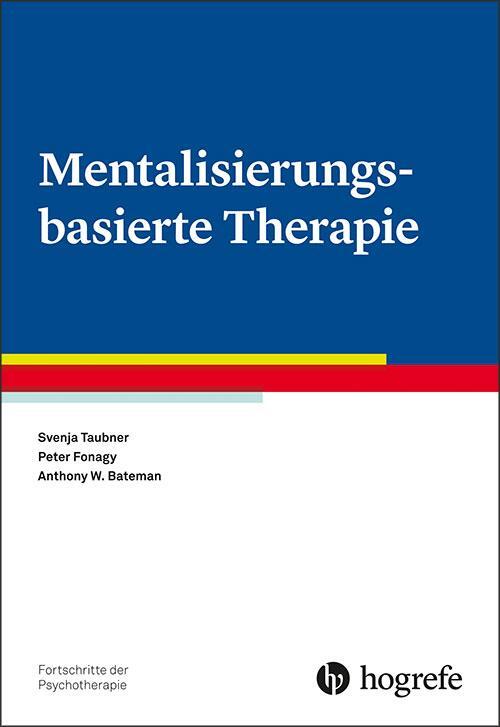 Cover: 9783801728342 | Mentalisierungsbasierte Therapie | Svenja Taubner (u. a.) | Buch | VI
