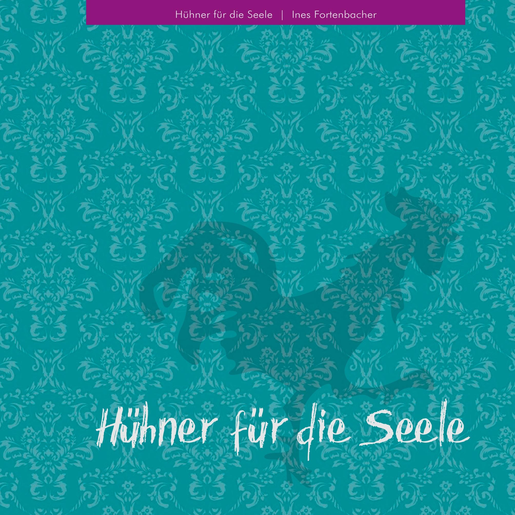 Cover: 9783740749804 | Hühner für die Seele | Ines Fortenbacher | Taschenbuch | Paperback