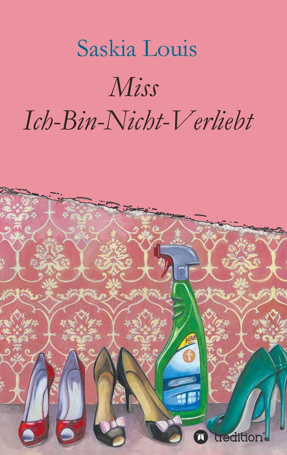 Cover: 9783849572457 | Miss Ich-Bin-Nicht-Verliebt | Saskia Louis | Taschenbuch | Buchtalent