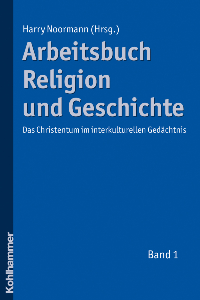 Cover: 9783170200296 | Arbeitsbuch Religion und Geschichte. Bd.1 | Harry Noormann | Buch