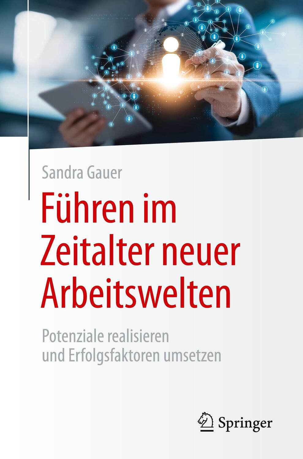 Cover: 9783662685372 | Führen im Zeitalter neuer Arbeitswelten | Sandra Gauer | Taschenbuch