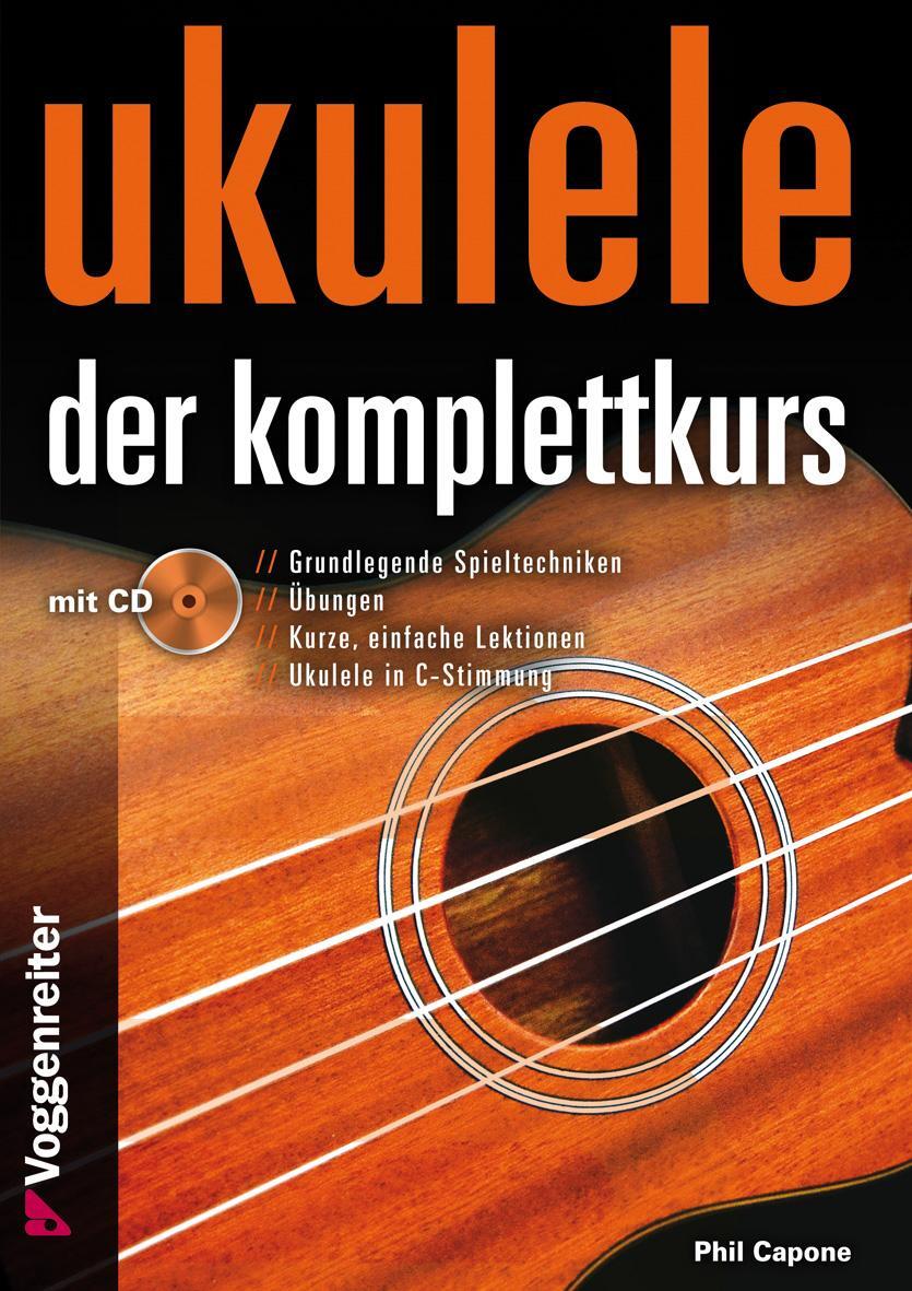 Cover: 9783802409523 | Ukulele - Der Komplettkurs (CD), C-Stimmung | Phil Capone | Buch