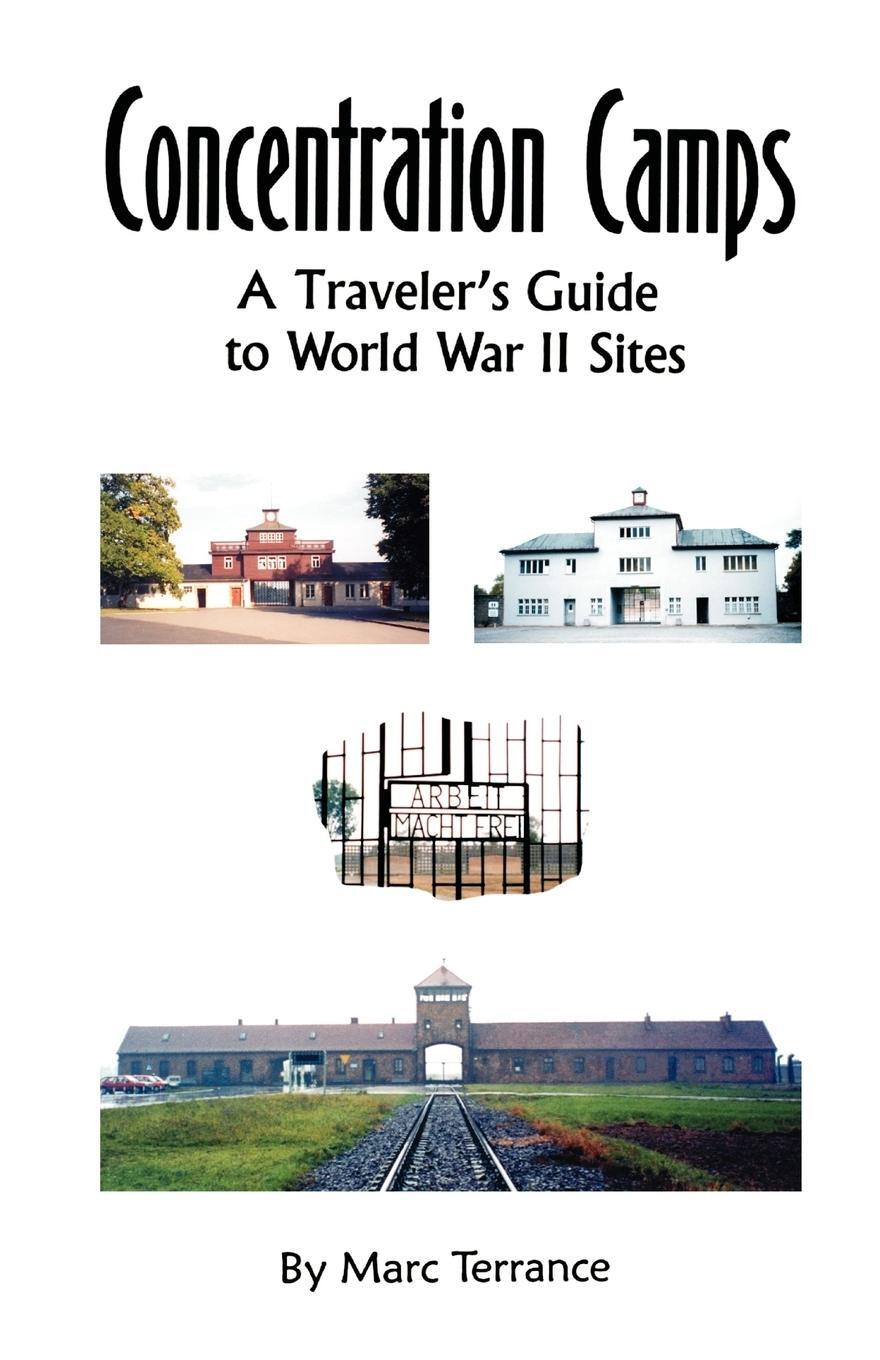 Cover: 9781581128390 | Concentration Camps | A Traveler's Guide to World War II Sites | Buch