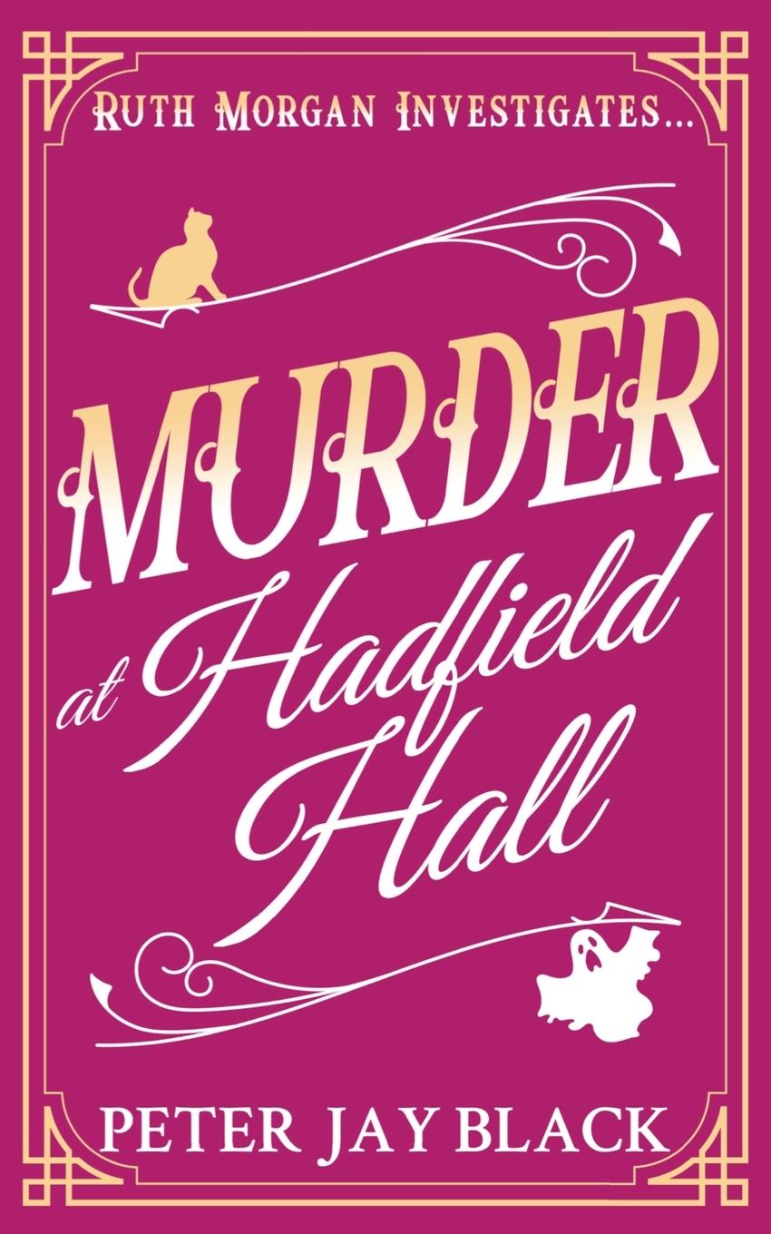 Cover: 9781739549671 | Murder at Hadfield Hall | Peter Jay Black | Taschenbuch | Englisch