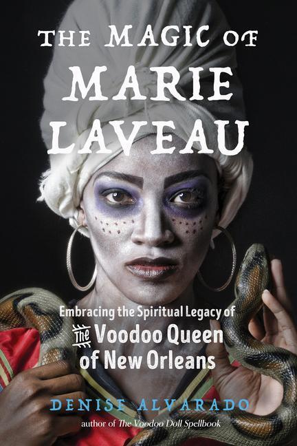 Cover: 9781578636730 | The Magic of Marie Laveau: Embracing the Spiritual Legacy of the...