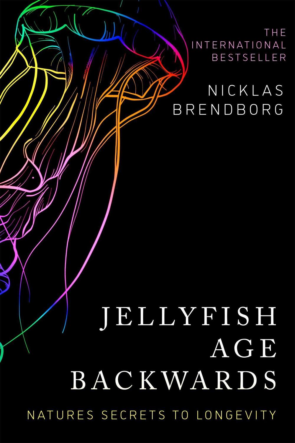 Cover: 9781529394016 | Jellyfish Age Backwards | Nature's Secrets to Longevity | Brendborg