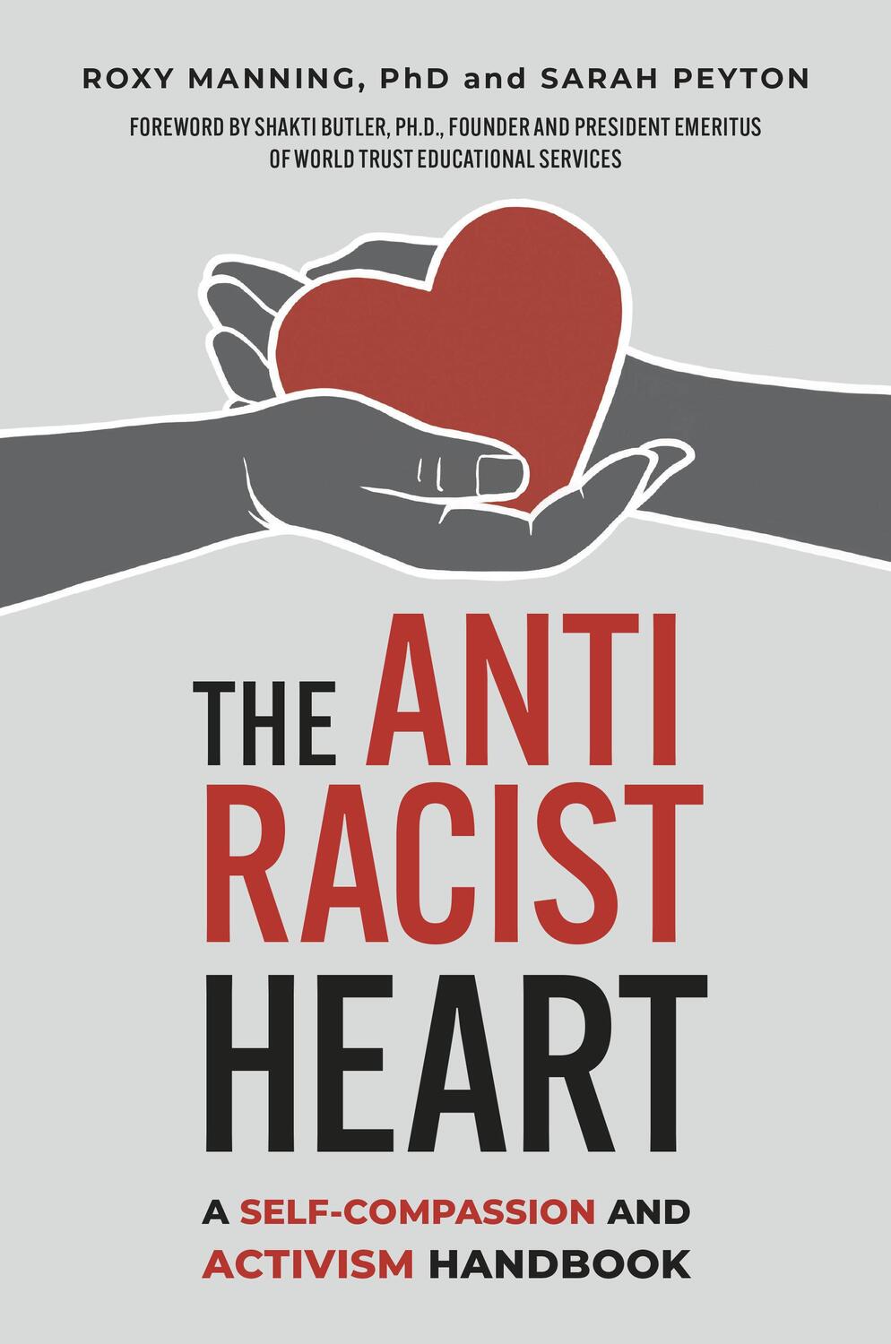 Cover: 9781523003785 | The Antiracist Heart: A Self-Compassion and Activism Handbook | Buch