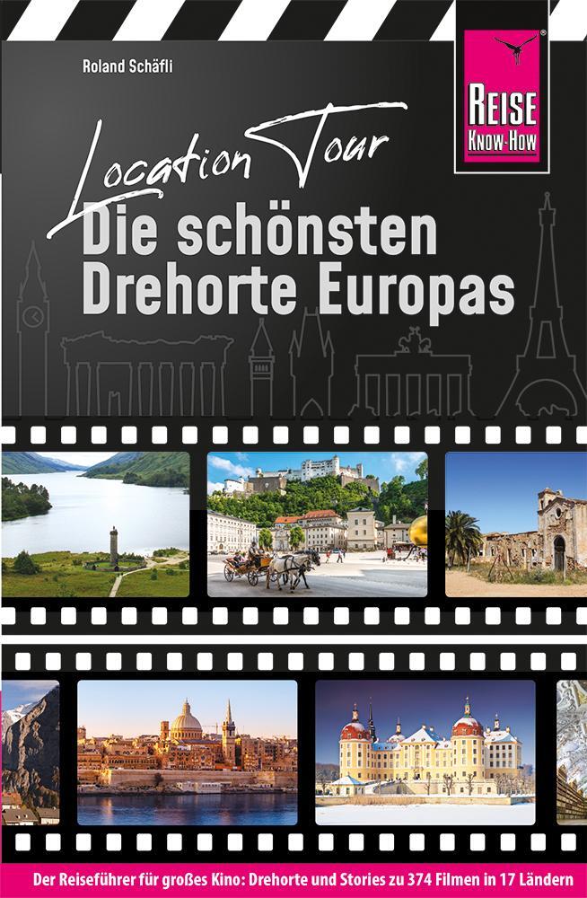 Cover: 9783831732371 | Location Tour - Die schönsten Drehorte Europas | Roland Schäfli | Buch