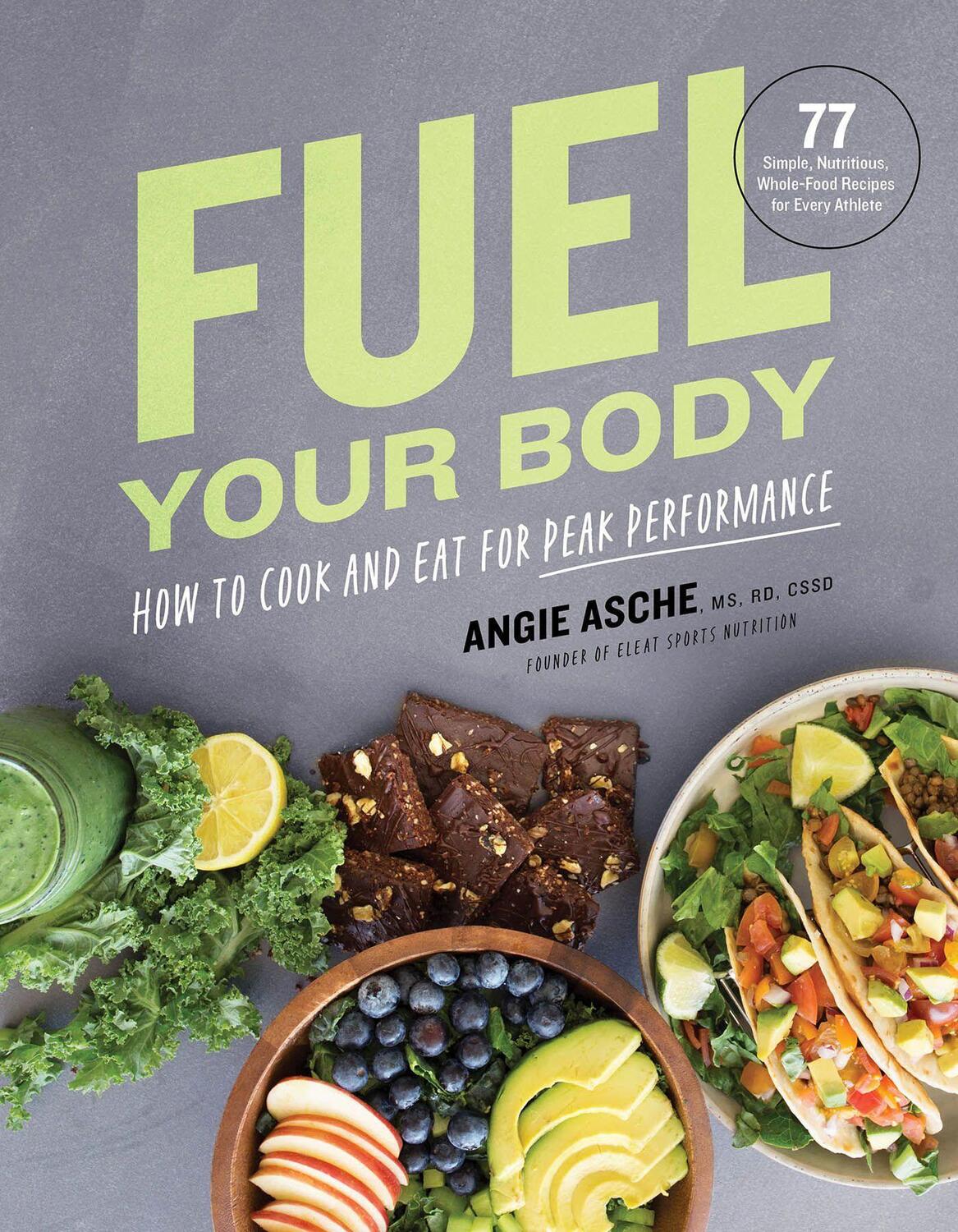 Cover: 9781572842960 | Fuel Your Body: How to Cook and Eat for Peak Performance: 77...