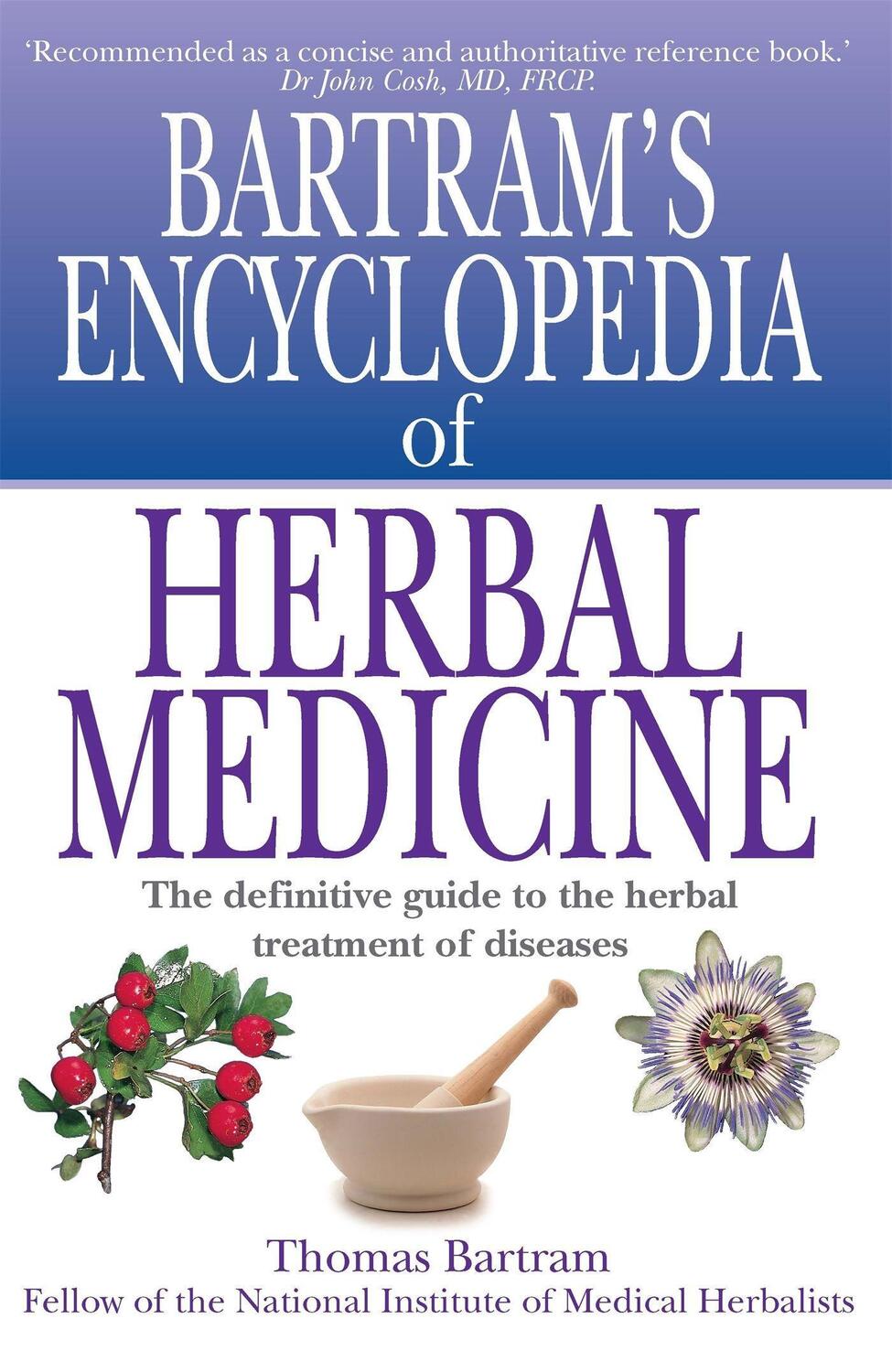 Cover: 9781854875860 | Bartram's Encyclopedia of Herbal Medicine | Thomas Bartram | Buch