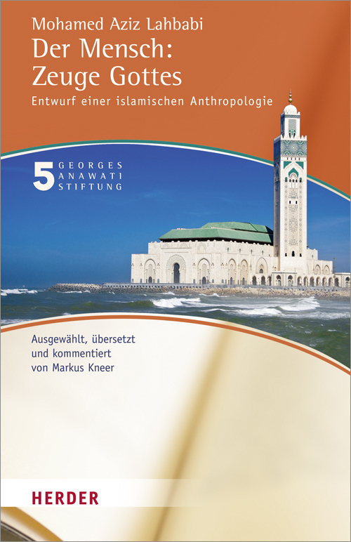 Cover: 9783451303463 | Der Mensch: Zeuge Gottes | Entwurf einer islamischen Anthropologie