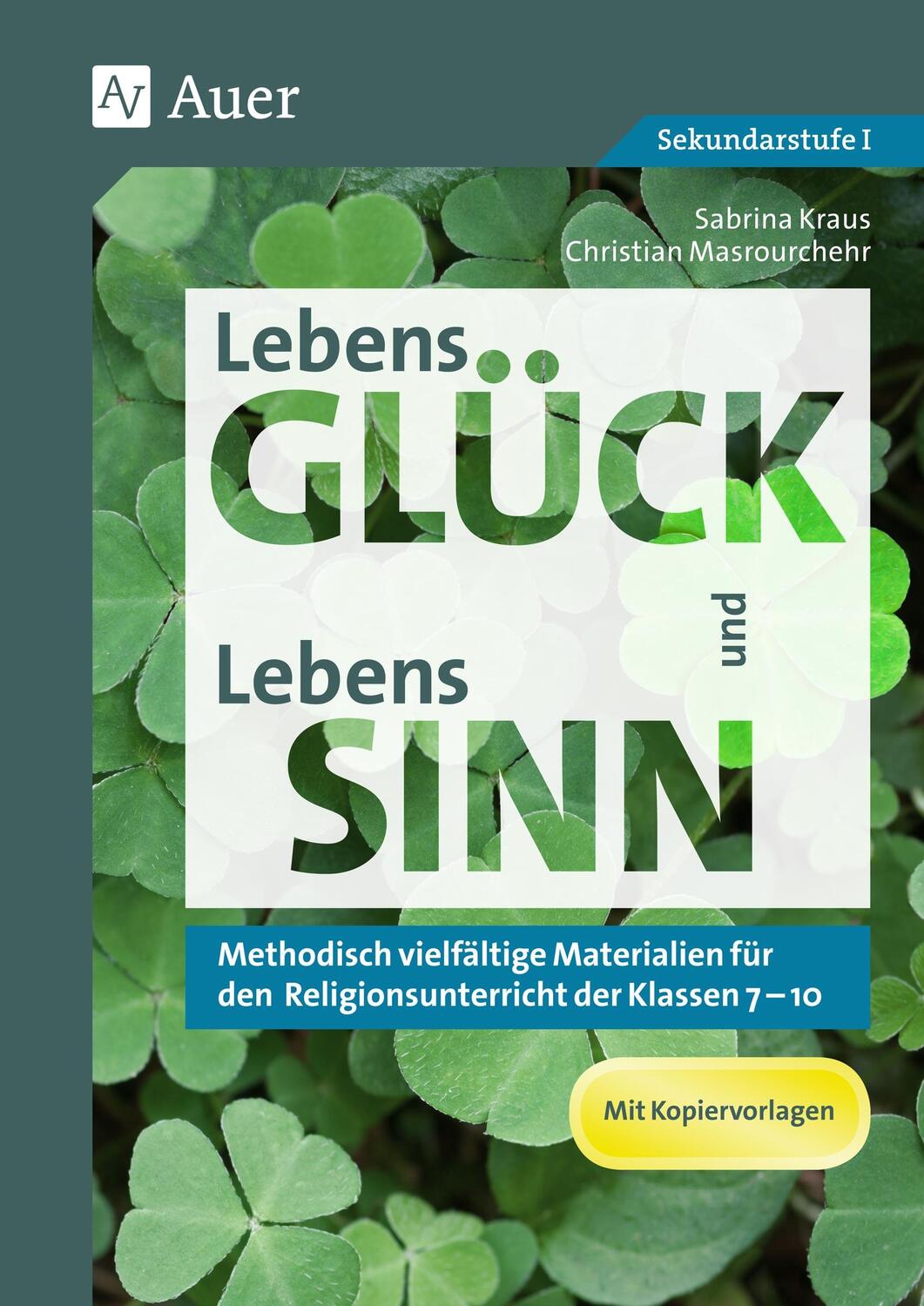 Cover: 9783403079385 | LebensGLÜCK und LebensSINN | Sabrina Kraus (u. a.) | Broschüre | 2017