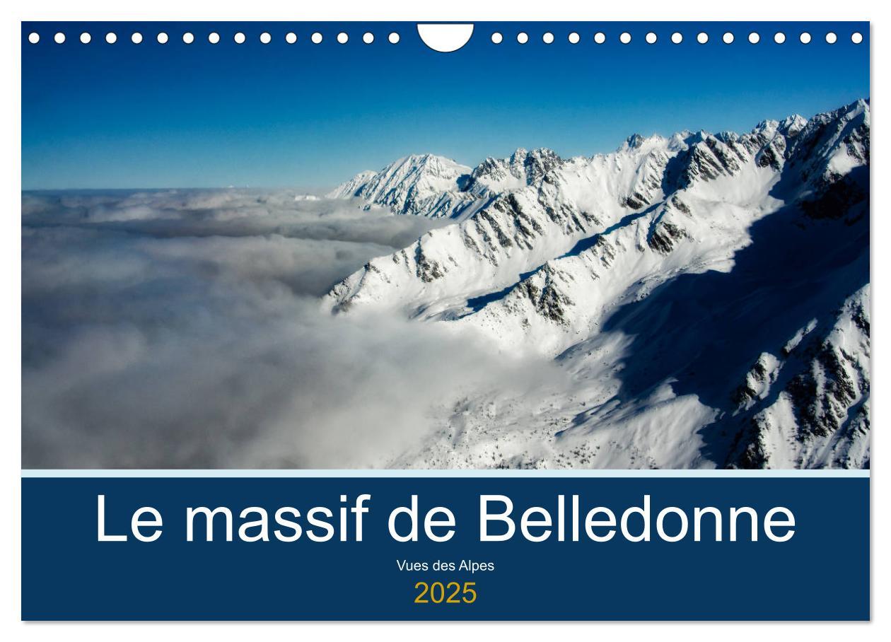 Cover: 9781325944118 | Le massif de Belledonne, vues sur les Alpes (Calendrier mural 2025...