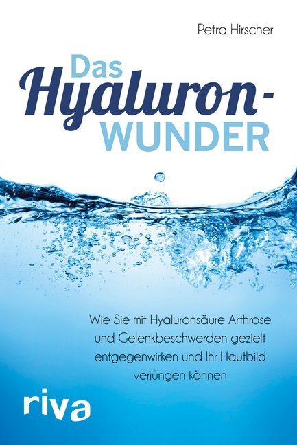 Cover: 9783742304322 | Das Hyaluronwunder | Petra Hirscher | Taschenbuch | 2018 | riva Verlag