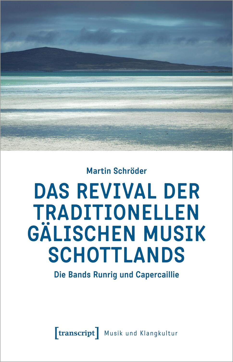 Cover: 9783837672688 | Das Revival der traditionellen gälischen Musik Schottlands | Schröder
