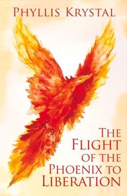 Cover: 9780998550107 | The Flight of the Phoenix to Liberation: Volume 1 | Phyllis Krystal