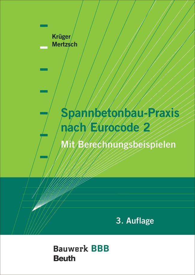 Cover: 9783410221371 | Spannbetonbau-Praxis nach Eurocode 2 | Wolfgang Krüger (u. a.) | Buch