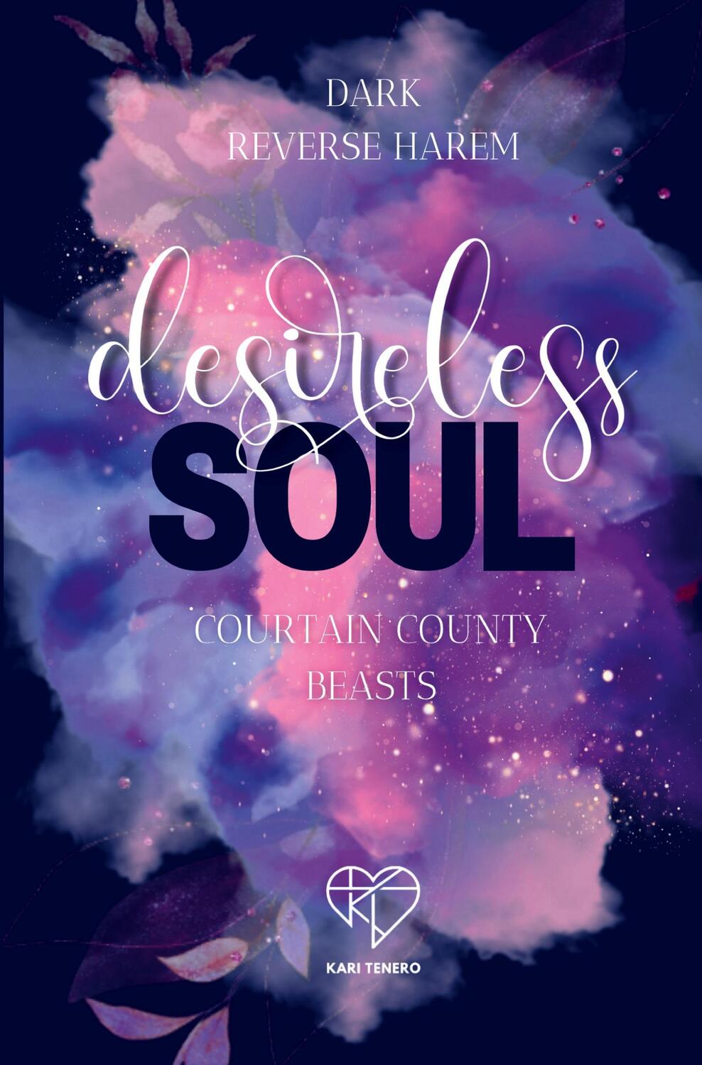 Cover: 9783754679463 | Desireless Soul | Curtain County Beasts | Kari Tenero | Taschenbuch