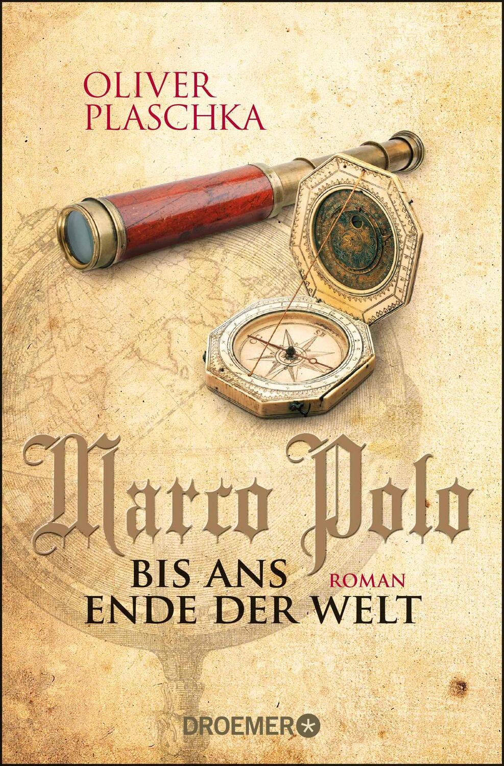 Cover: 9783426304952 | Marco Polo: Bis ans Ende der Welt | Oliver Plaschka | Taschenbuch