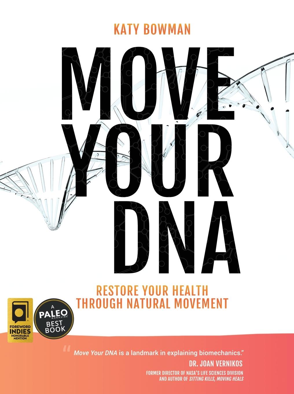 Cover: 9781943370108 | Move Your DNA 2nd ed | Restore Your Health Through Natural Movement