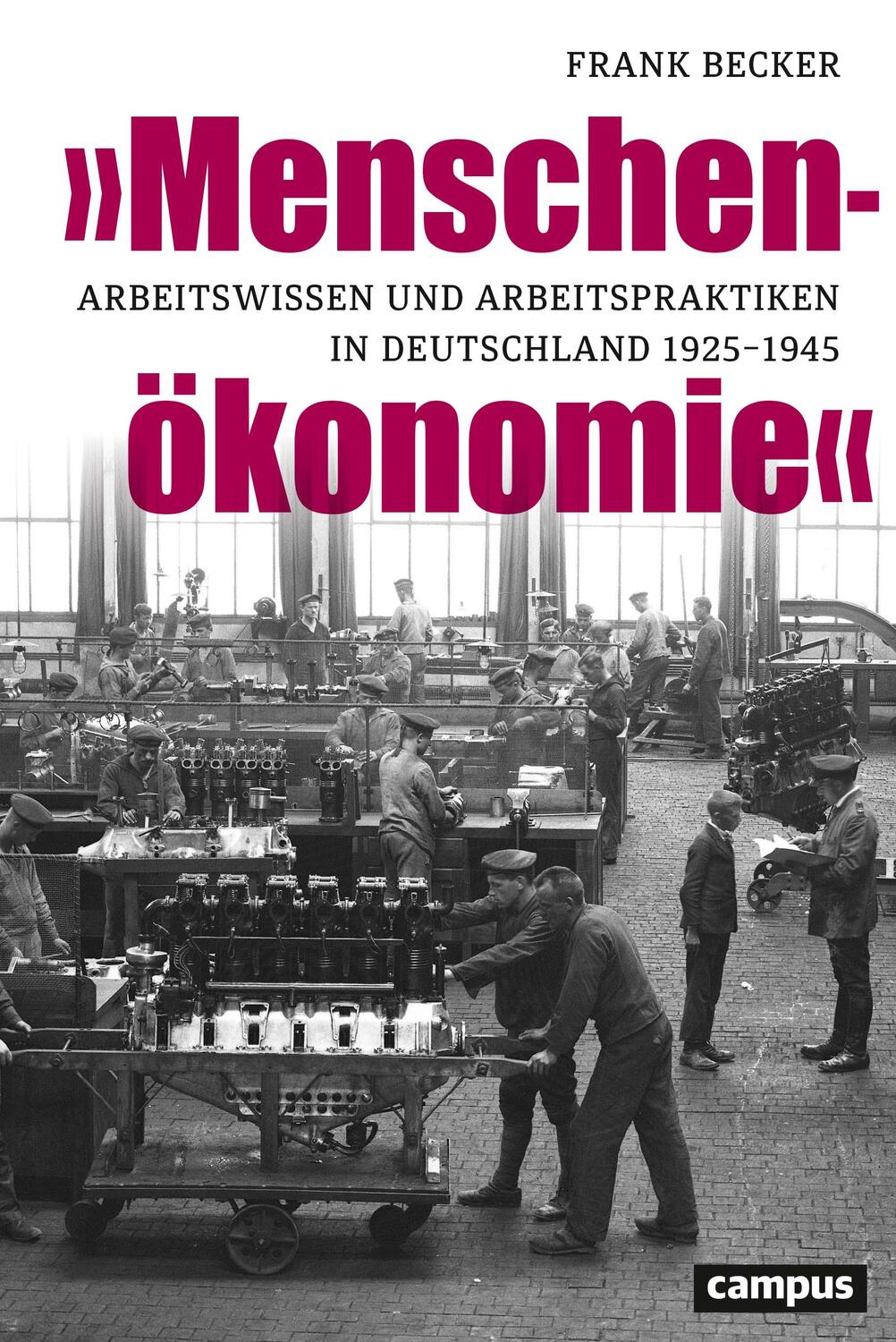 Cover: 9783593514567 | »Menschenökonomie« | Frank Becker | Buch | Deutsch | 2021 | Campus