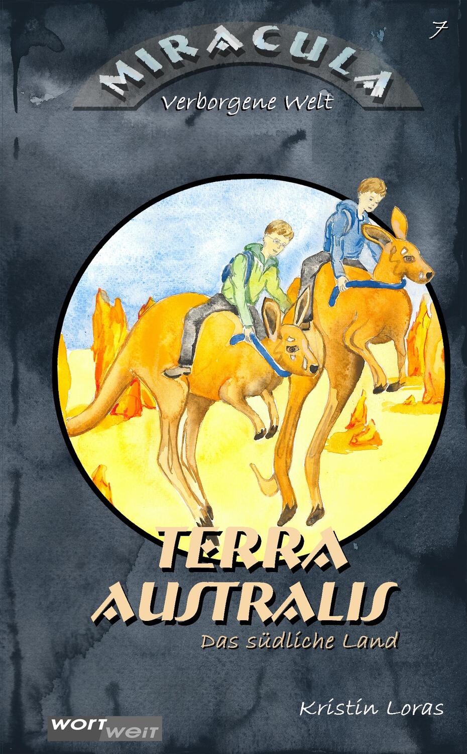 Cover: 9783950377361 | TERRA AUSTRALIS | Das südliche Land | Kristin Loras | Buch | Miracula