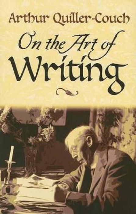 Cover: 9780486450049 | ON THE ART OF WRITING | Sir Arthur Quiller-Couch | Taschenbuch | 2006