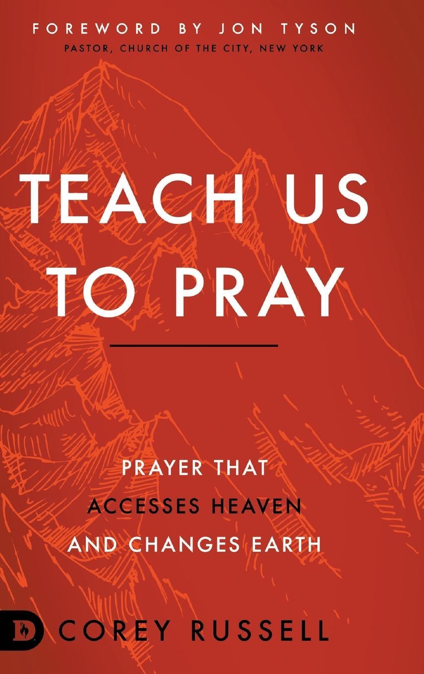 Cover: 9780768455625 | Teach Us to Pray | Prayer That Accesses Heaven and Changes Earth