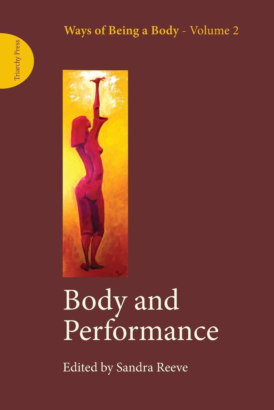 Cover: 9781909470163 | Body and Performance | Sandra Reeve | Taschenbuch | Paperback | 2013