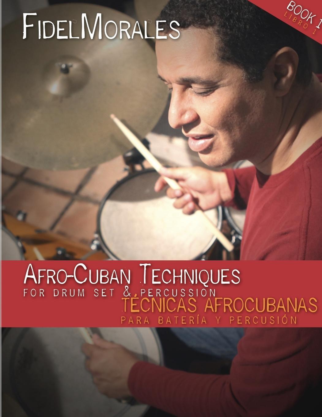 Cover: 9781794845114 | Afro-Cuban Techniques for Drum Set &amp; Percussion | Fidel Morales | Buch