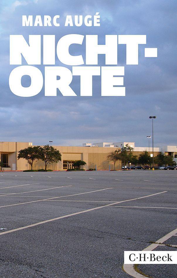 Cover: 9783406670367 | Nicht-Orte | Marc Augé | Taschenbuch | Beck'sche Reihe | 137 S. | 2019