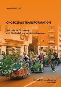 Cover: 9783940865199 | Solidarische Ökonomie und die Gestalung des Gemeinwesens | Biesecker